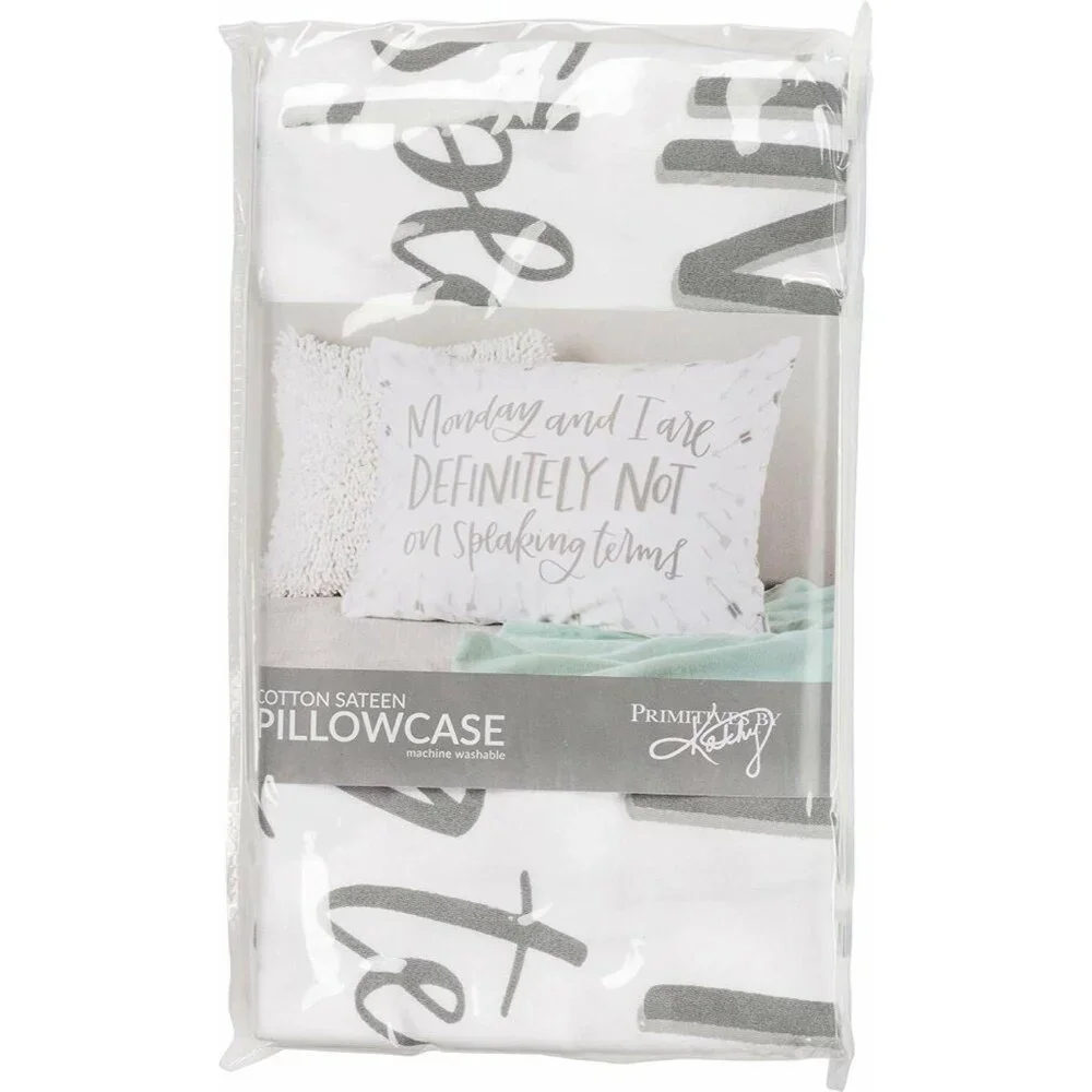 Cotton Sateen Pillowcase Set With Monday Quote Primitives By Kathy Standard Size